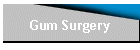 Gum Surgery