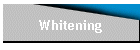 Whitening